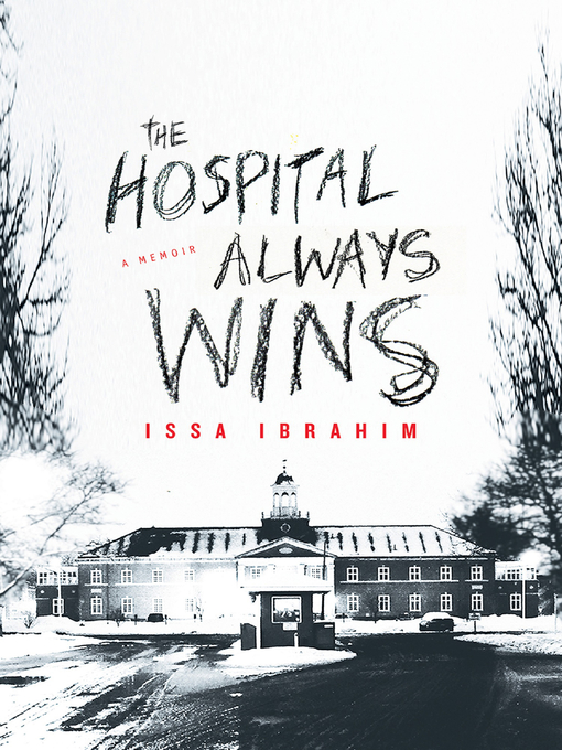 Title details for Hospital Always Wins by Issa Ibrahim - Available